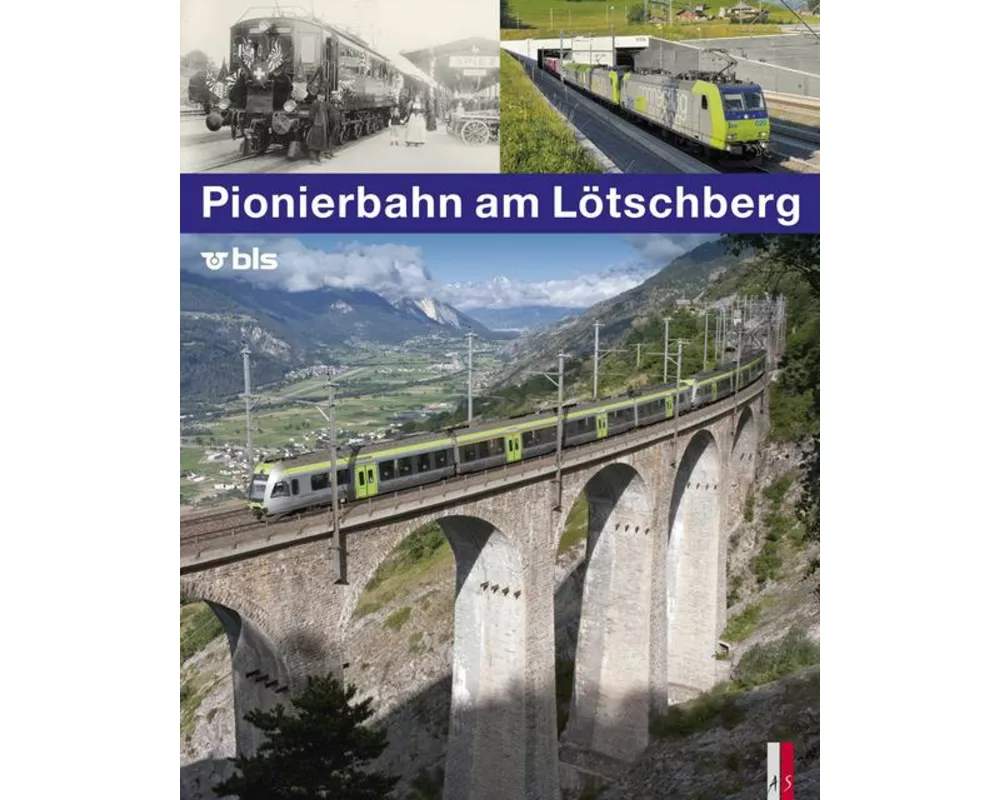 Pionierbahn am Lötschberg