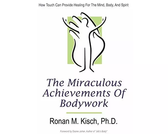 The Miraculous Achievements of Bodywork