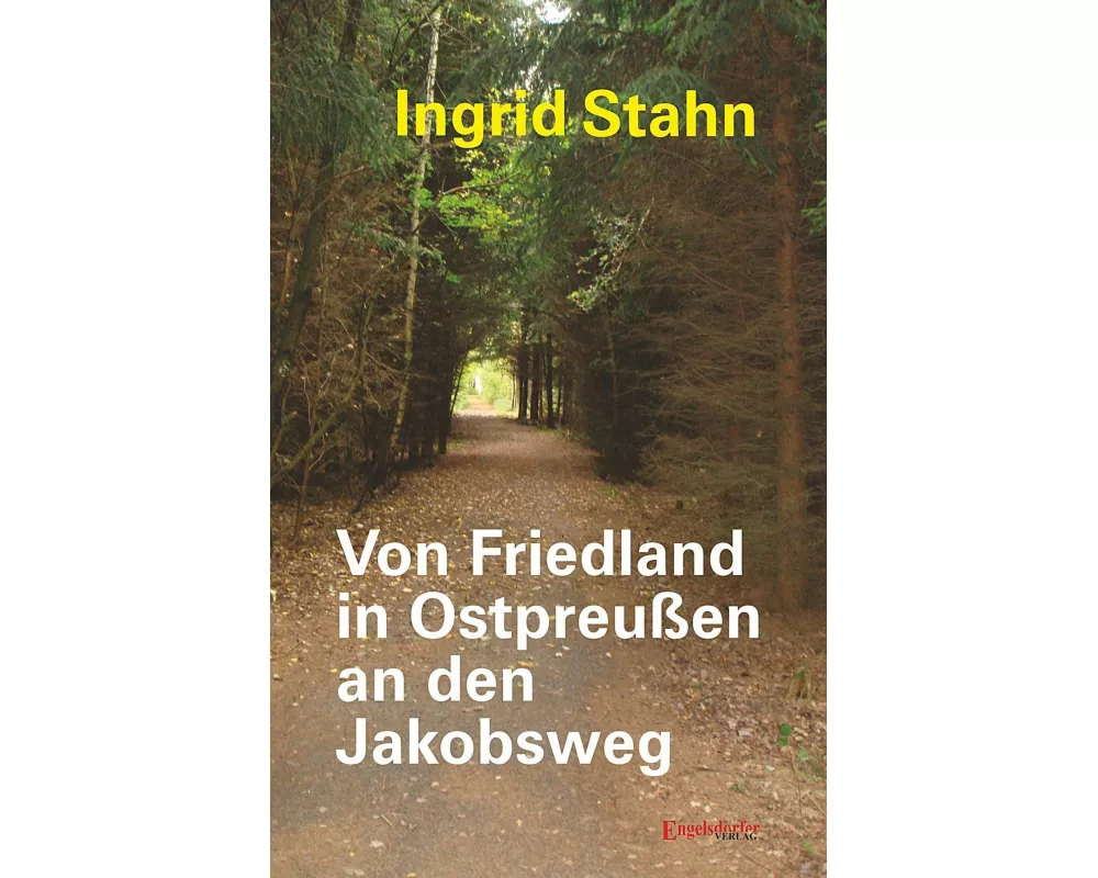 Von Friedland in Ostpreußen an den Jakobsweg