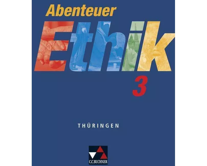 Abenteuer Ethik 3 Schülerband Thüringen
