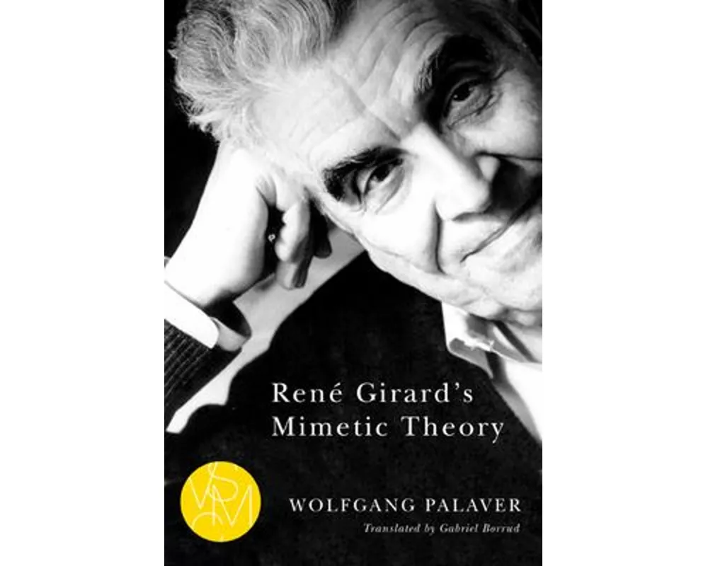 René Girard's Mimetic Theory