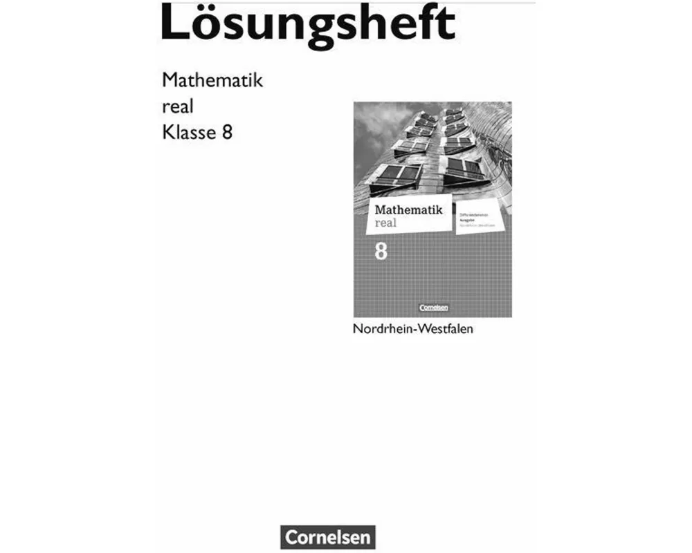 Mathematik real, Differenzierende Ausgabe Nordrhein-Westfalen, 8. Schuljahr, Lösungen zum Schülerbuch