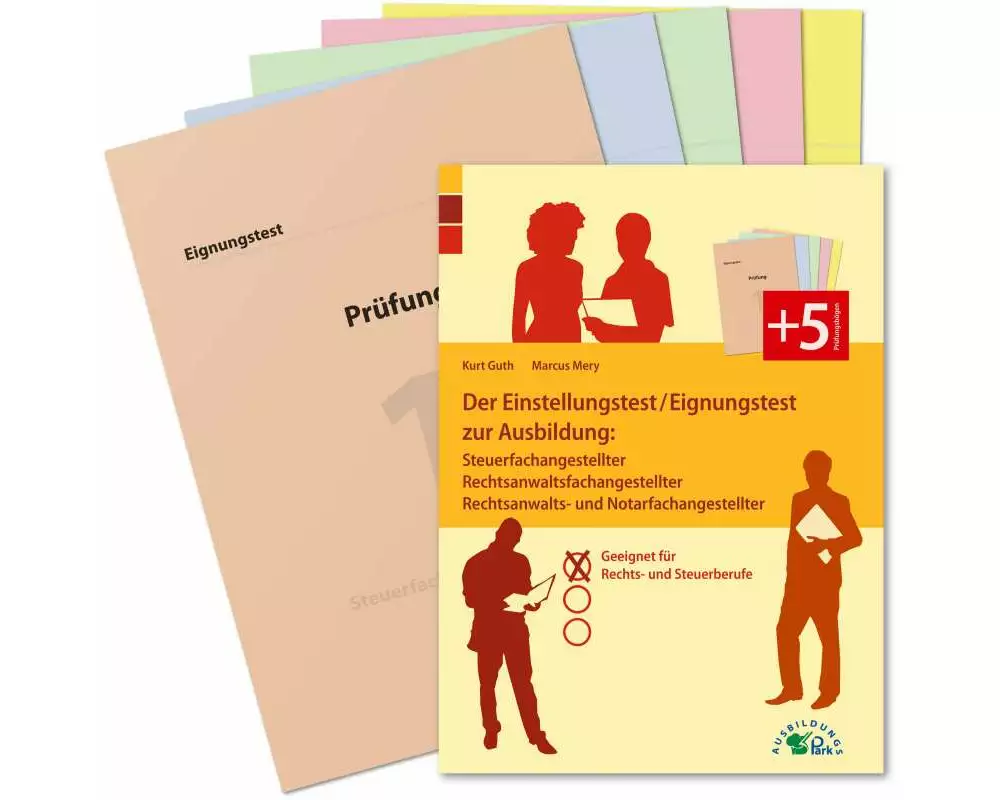 Der Einstellungstest / Eignungstest zur Ausbildung: Steuerfachangestellter, Rechtsanwaltsfachangestellter, Rechtsanwalts- und Notarfachangestellter