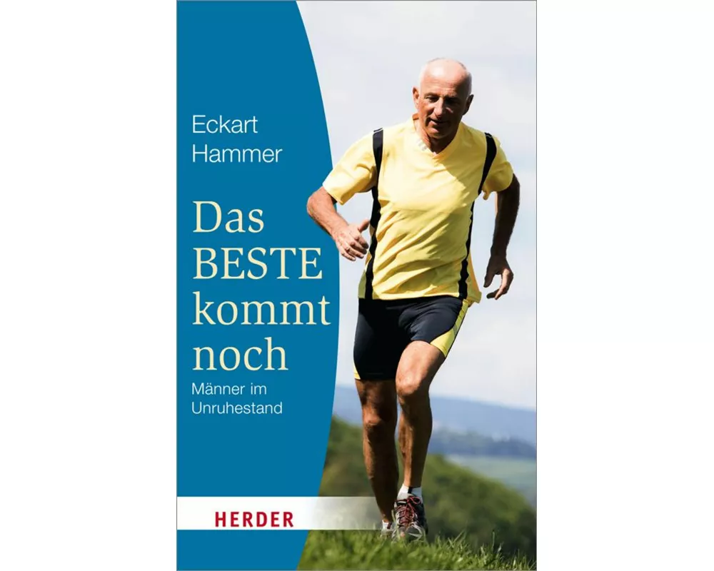 Das Beste kommt noch - Männer im Unruhestand