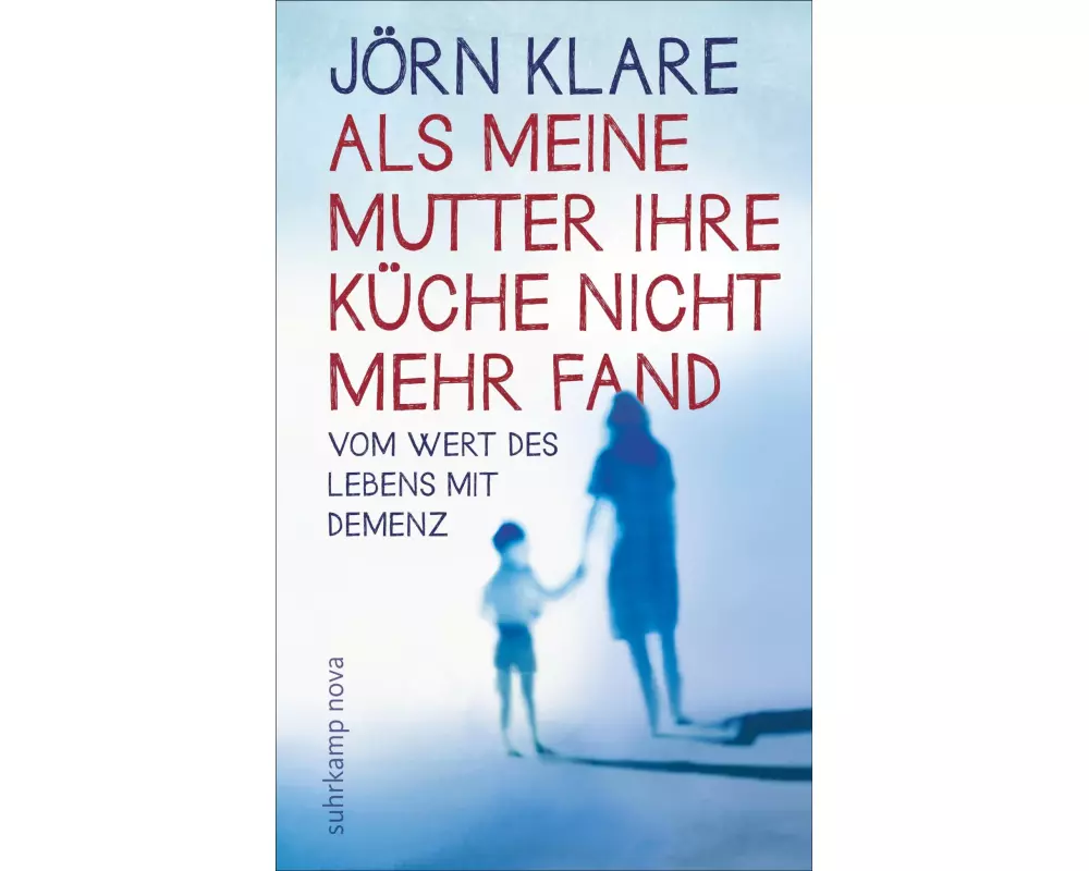 Als meine Mutter ihre Küche nicht mehr fand