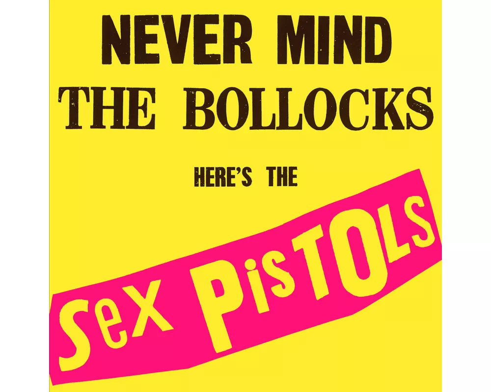 Never Mind The Bollocks,Here's The Sex Pistols