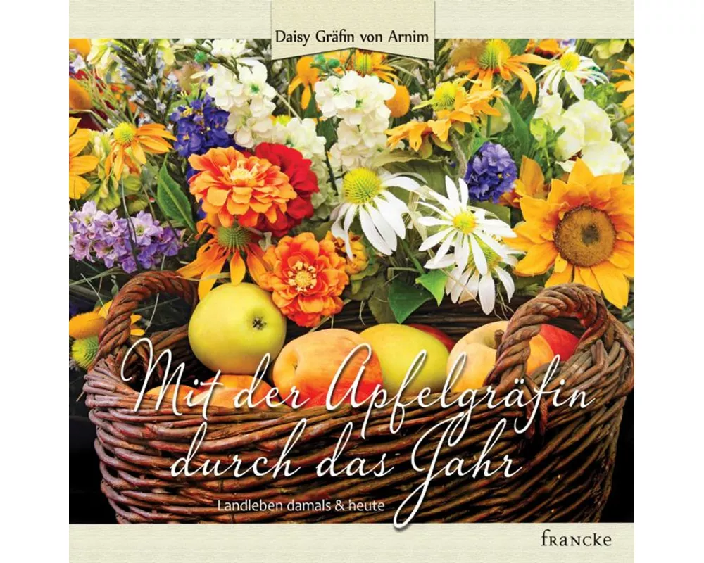 Mit der Apfelgräfin durch das Jahr