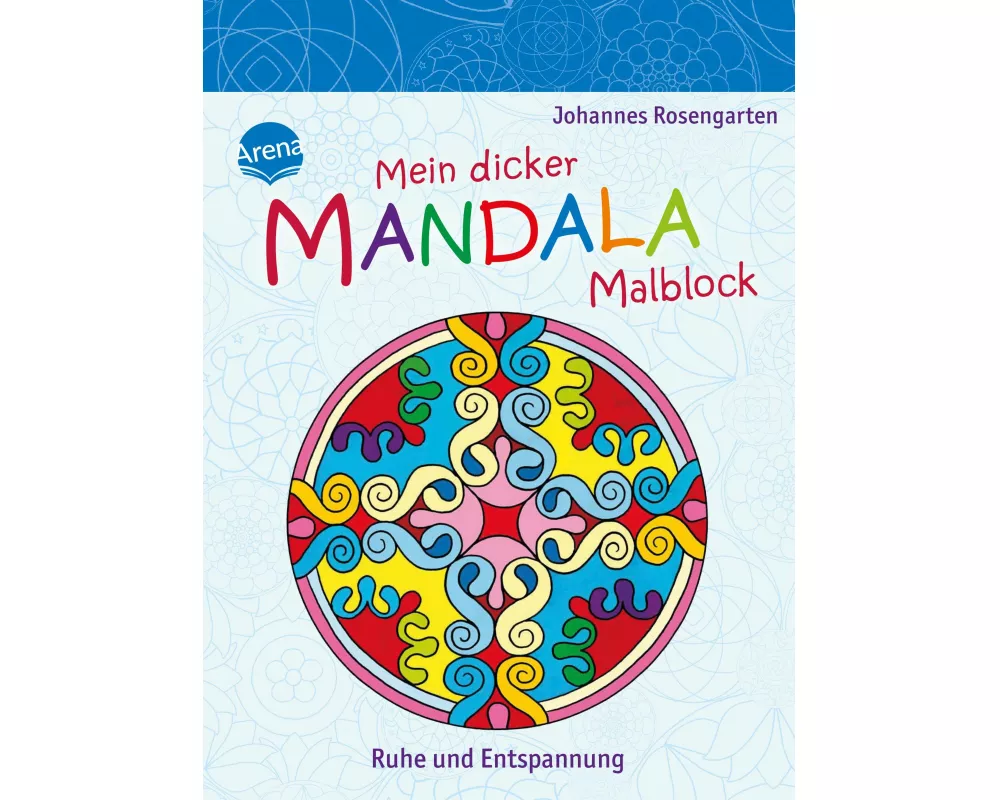Mein dicker Mandala-Malblock. Ruhe und Entspannung