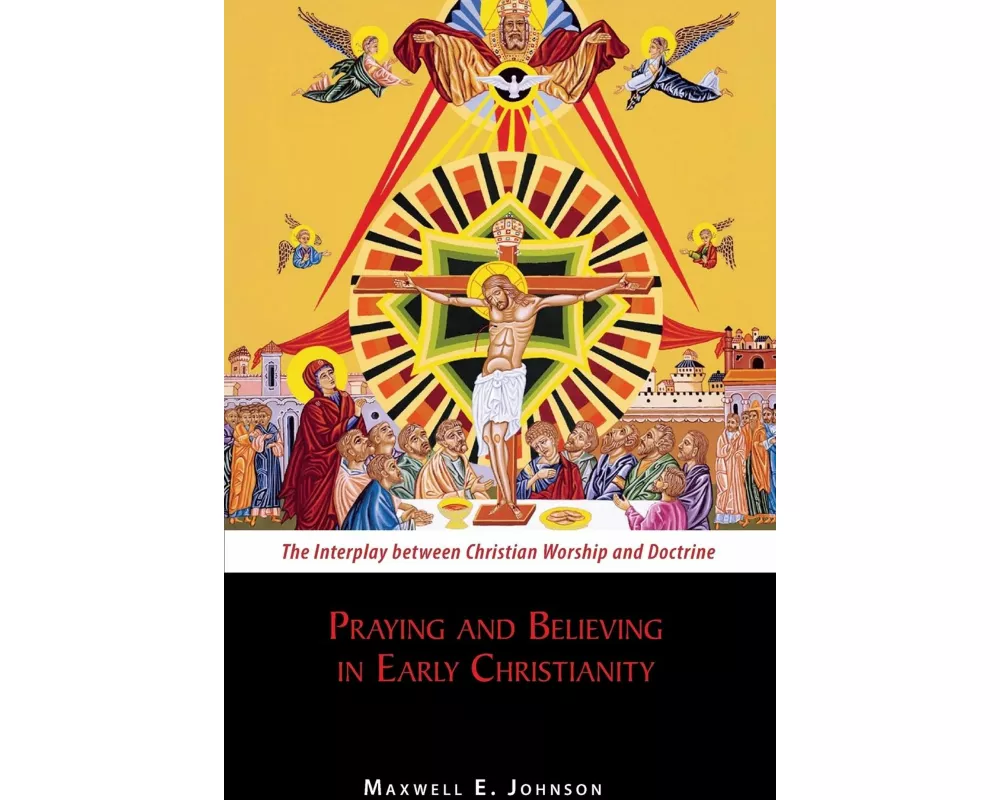 Praying and Believing in Early Christianity