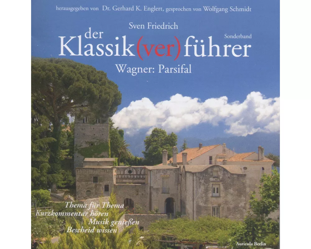 Der Klassik(ver)führer - Sonderband Wagner: Parsifal