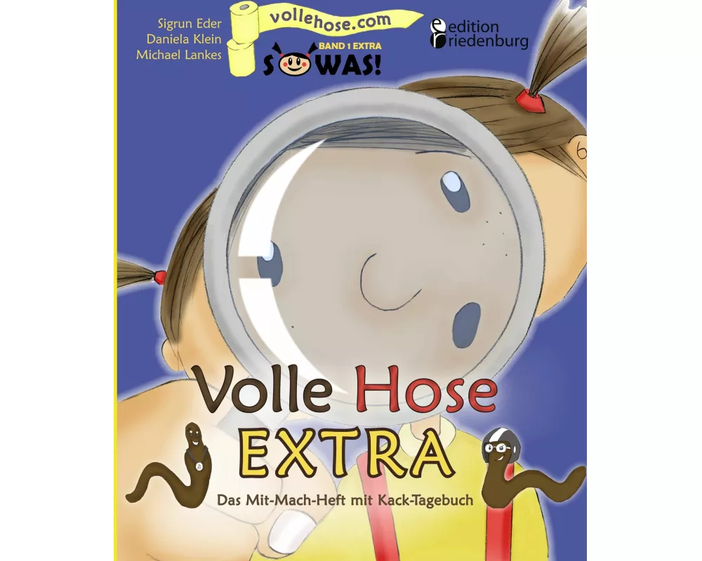 Volle Hose EXTRA - Das Mit-Mach-Heft mit Kack-Tagebuch