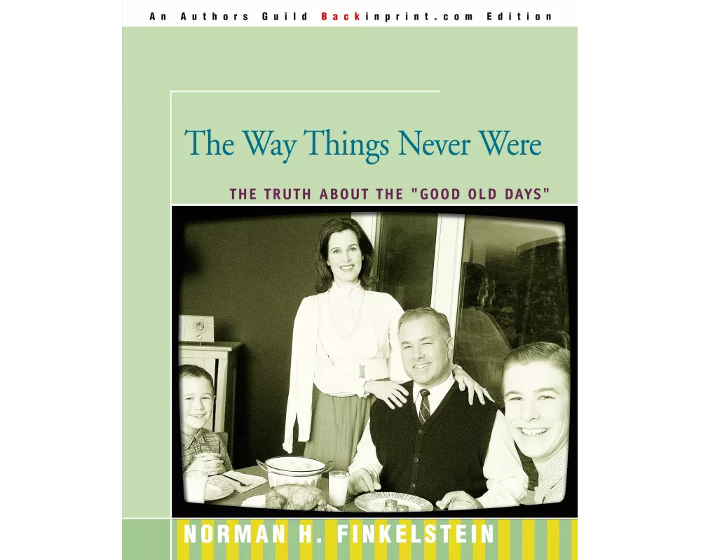 The Way Things Never Were