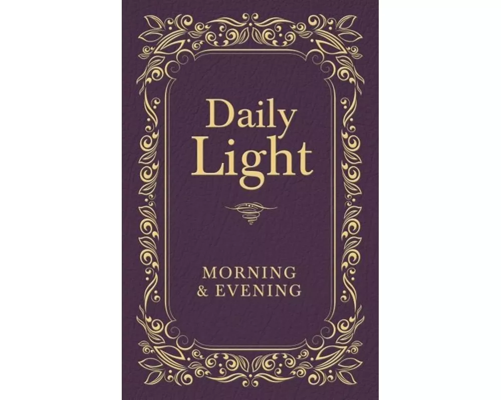 Daily Light: Morning and Evening Devotional