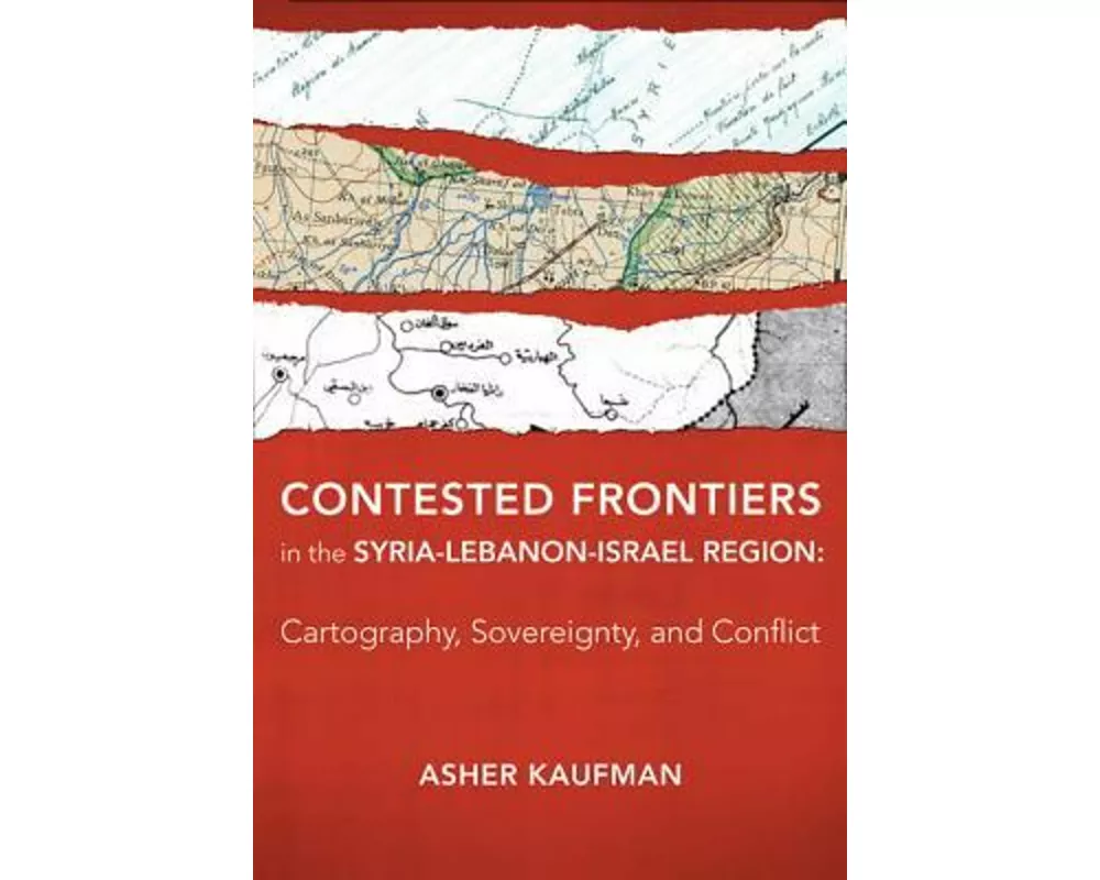 Contested Frontiers in the Syria-Lebanon-Israel Region