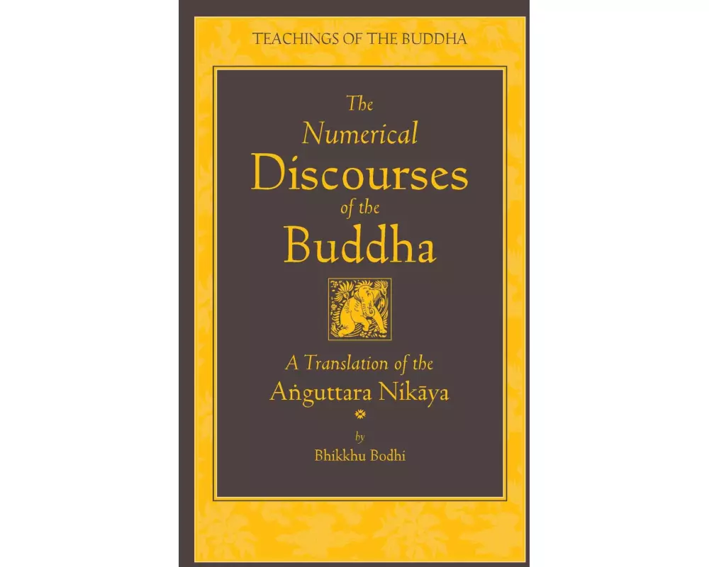The Numerical Discourses of the Buddha
