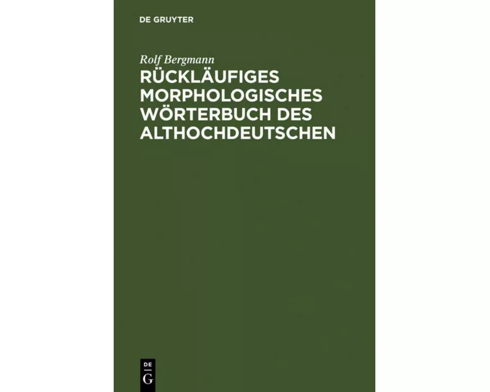 Rückläufiges morphologisches Wörterbuch des Althochdeutschen
