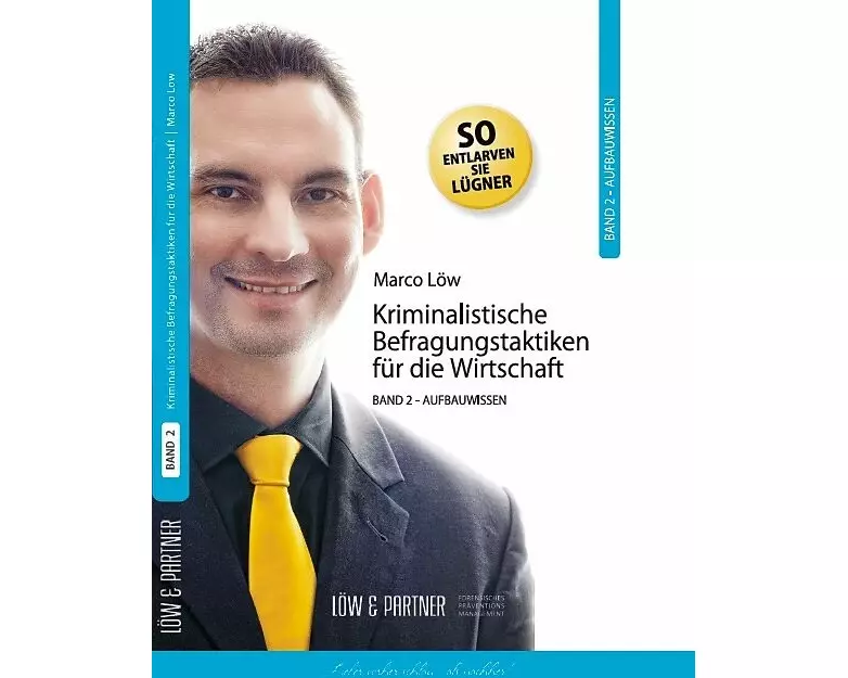 Kriminalistische Befragungstaktiken für die Wirtschaft
