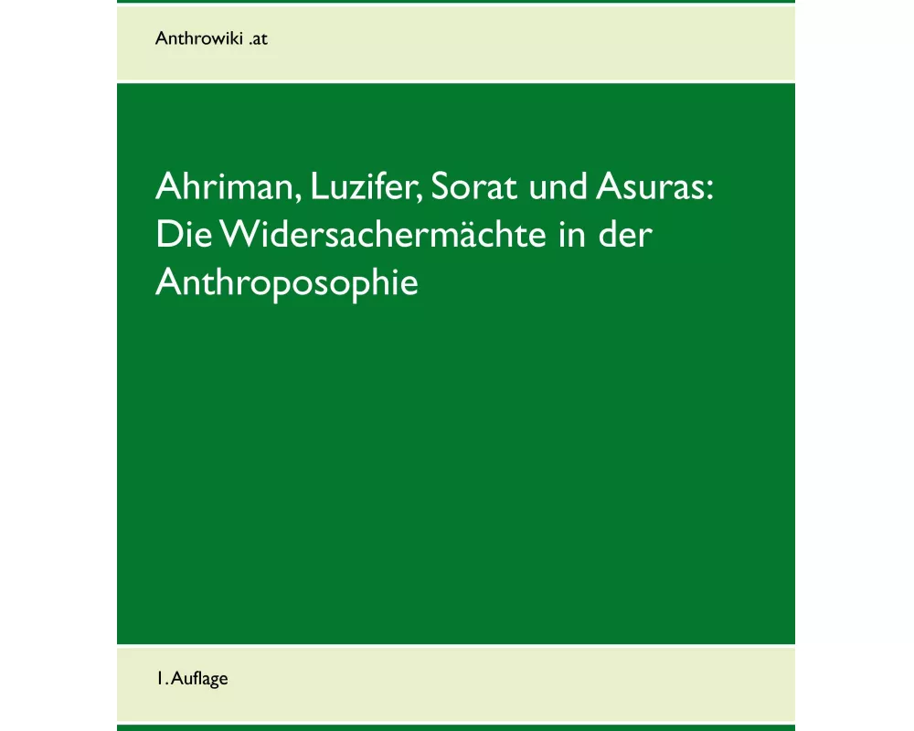 Ahriman, Luzifer, Sorat und Asuras: Die Widersachermächte in der Anthroposophie