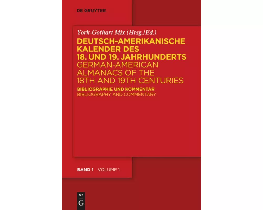 Deutsch-amerikanische Kalender des 18. und 19. Jahrhunderts / German-American Almanacs of the 18th and 19th Centuries