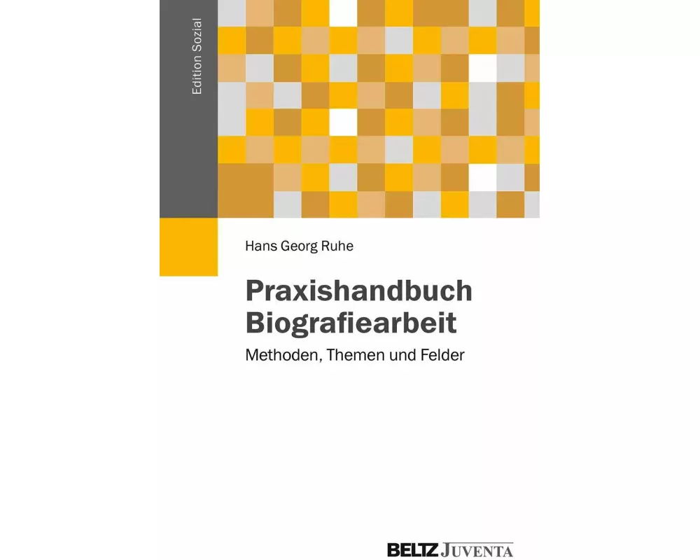 Praxishandbuch Biografiearbeit
