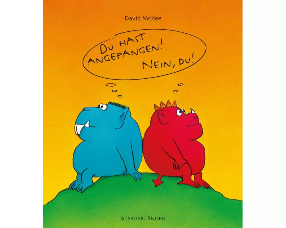 Du hast angefangen - Nein du!