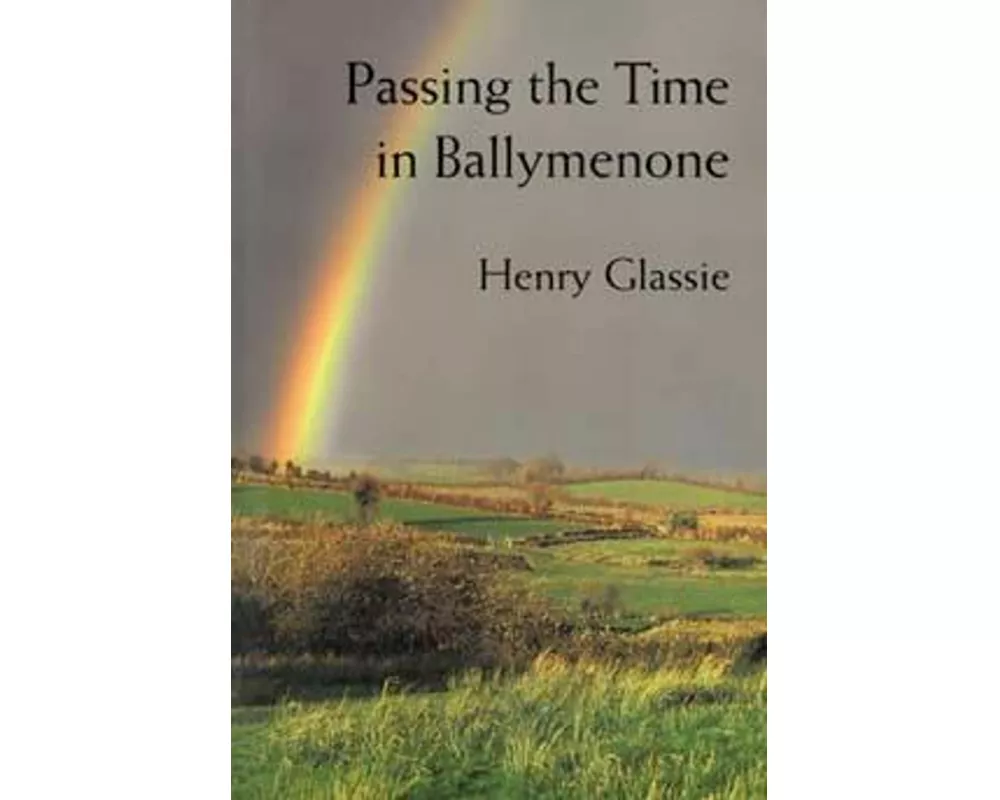 Passing the Time in Ballymenone