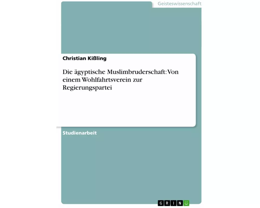 Die ägyptische Muslimbruderschaft: Von einem Wohlfahrtsverein zur Regierungspartei