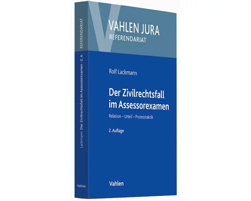 Der Zivilrechtsfall im Assessorexamen