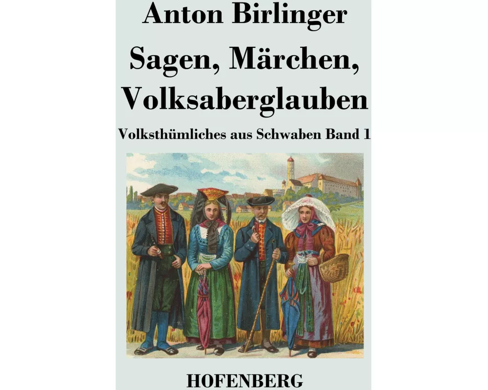 Sagen, Märchen, Volksaberglauben