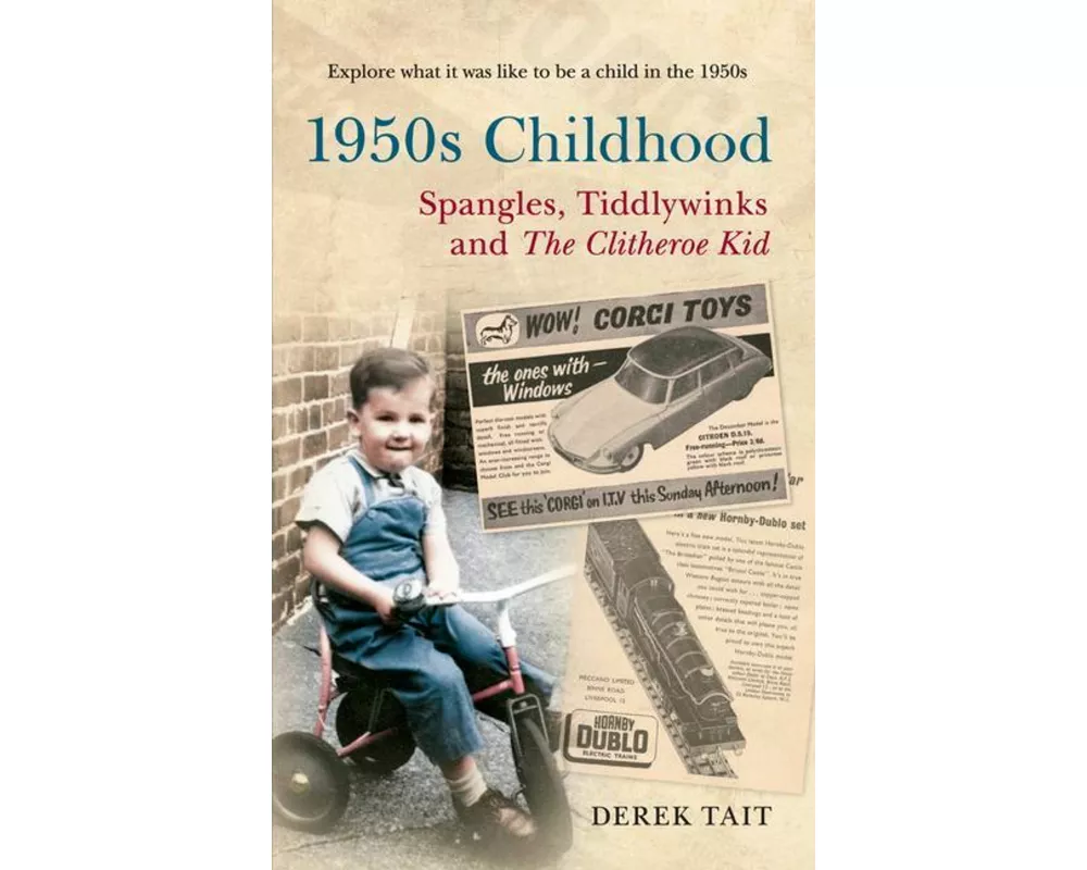 1950s Childhood: Spangles, Tiddlywinks and The Clitheroe Kid