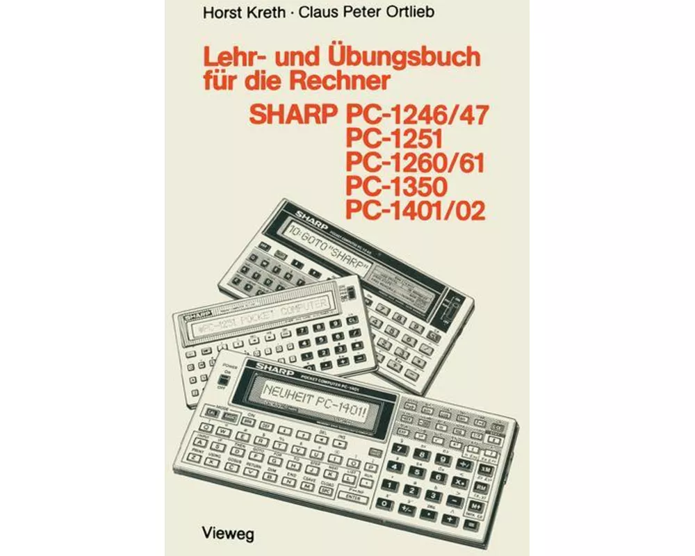 Lehr- und Übungsbuch für die Rechner SHARP PC-1246/47, PC-1251, PC-1260/61, PC-1350, PC-1401/02