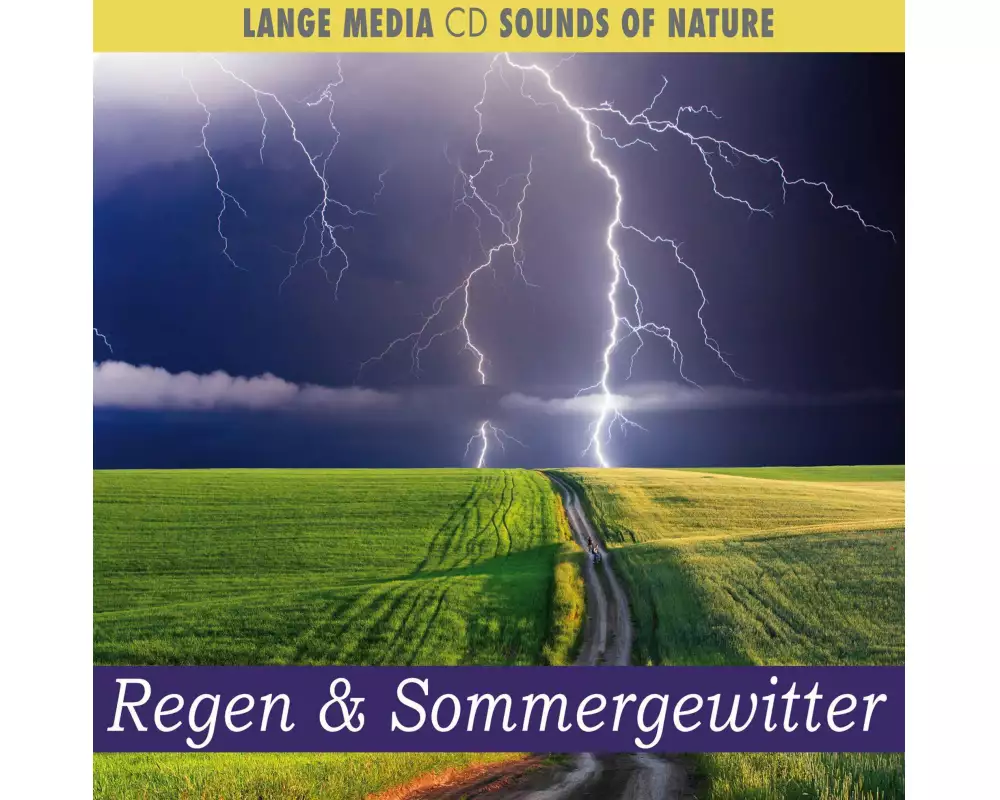 Naturgeräusche - Regen & Sommergewitter