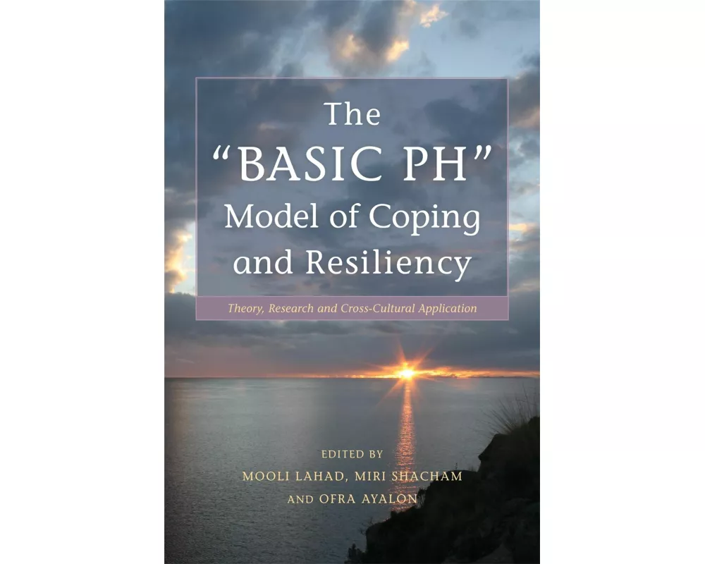 The "Basic PH" Model of Coping and Resiliency
