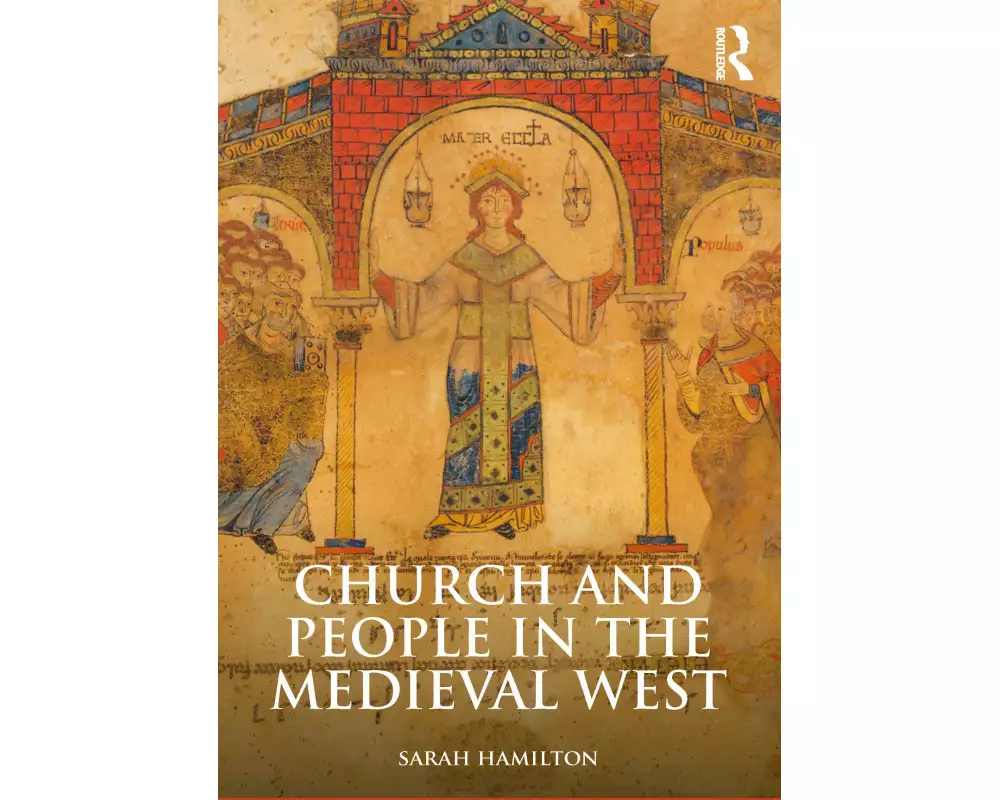 Church and People in the Medieval West, 900-1200