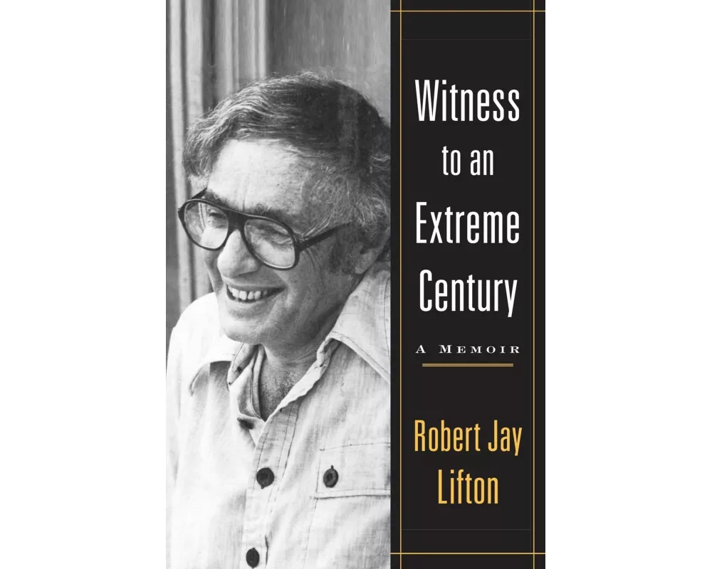 Witness to an Extreme Century