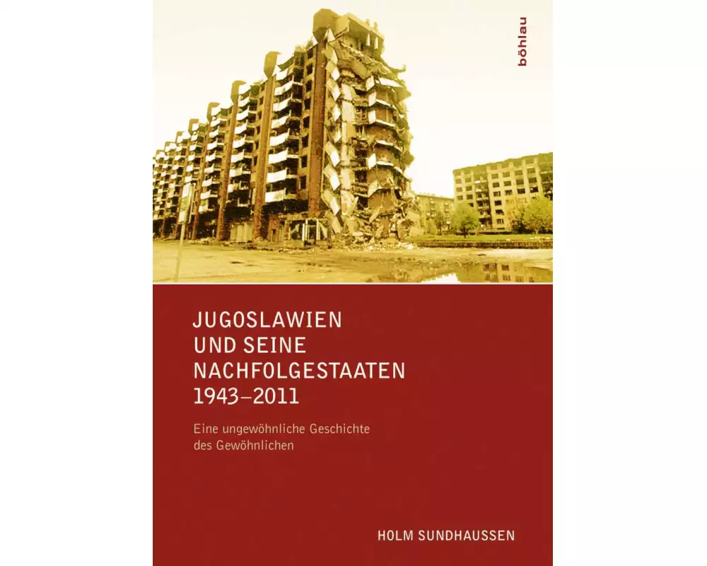 Jugoslawien und seine Nachfolgestaaten 1943-2011