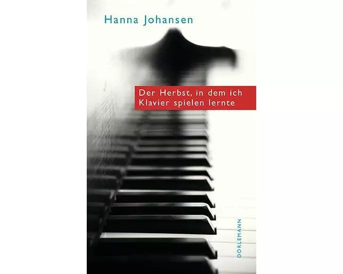 Der Herbst, in dem ich Klavier spielen lernte