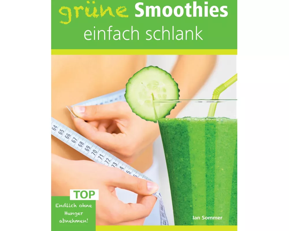 Grüne Smoothies, einfach schlank