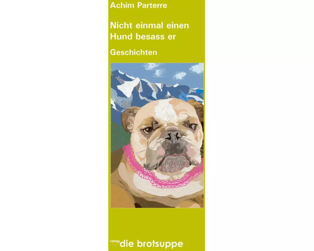 Nicht einmal einen Hund besass er