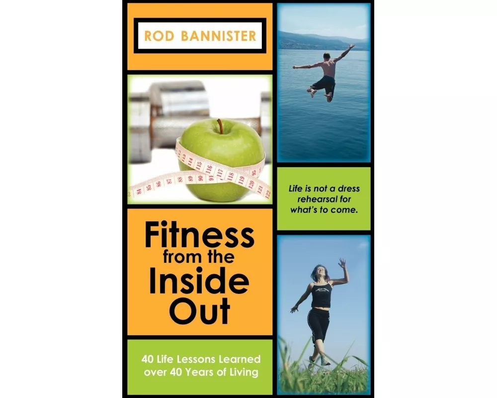 Fitness from the Inside Out