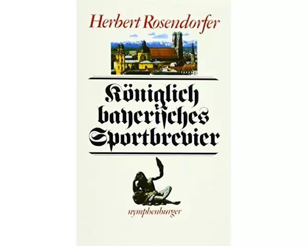 Königlich-bayerisches Sportbrevier