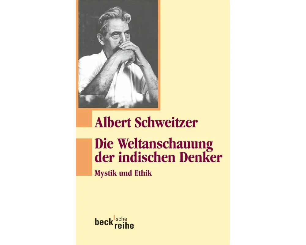 Beck'sche Reihe / Die Weltanschauung der indischen Denker