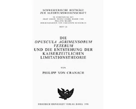 Die Opuscula agrimensorum veterum und die Entstehung der kaiserzeitlichen Limitationstheorie