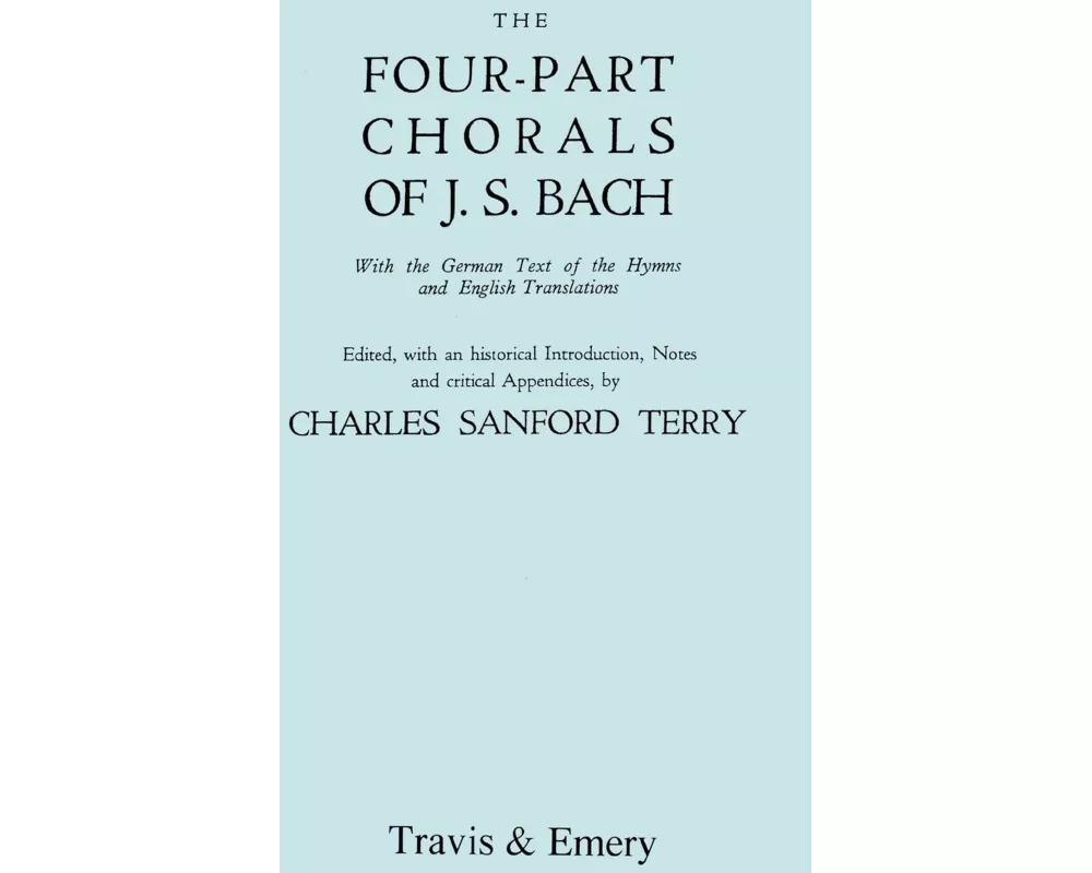 Four-Part Chorals of J.S. Bach. (Volumes 1 and 2 in one book). With German text and English translations. (Facsimile 1929). Includes Four-Part Chorals