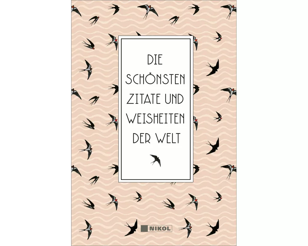 Die schönsten Zitate und Weisheiten der Welt