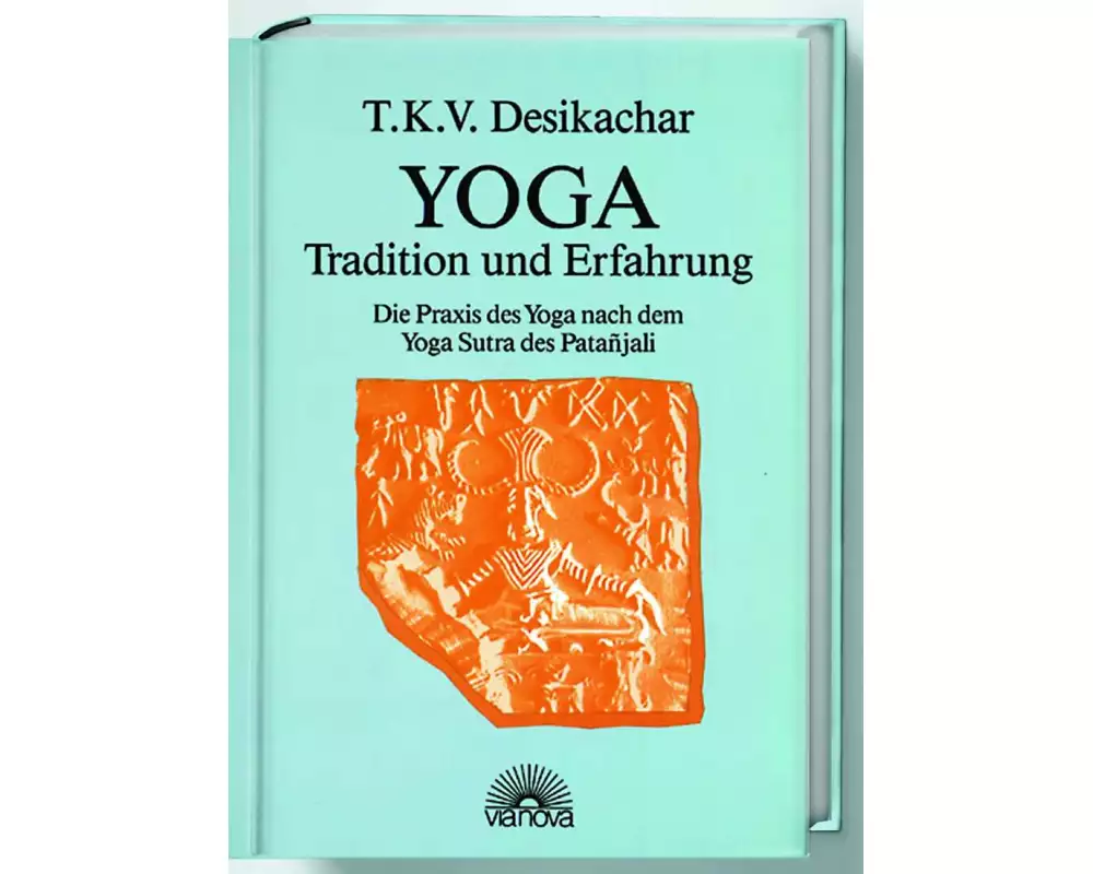 Yoga - Tradition und Erfahrung
