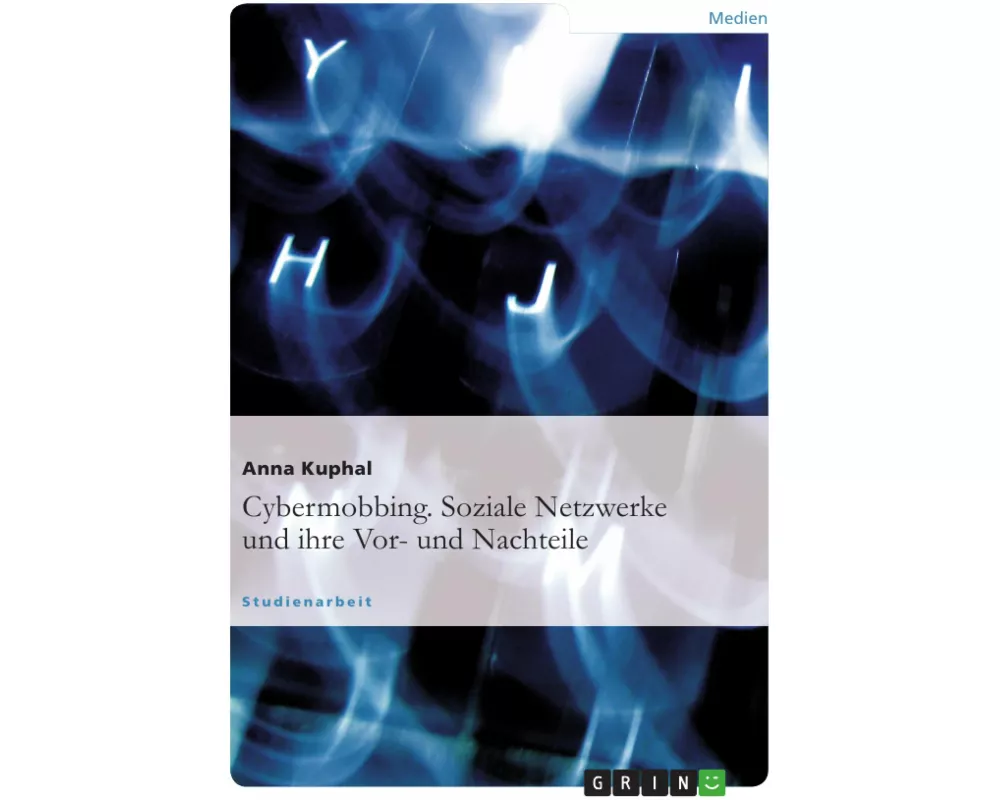 Cybermobbing. Soziale Netzwerke und ihre Vor- und Nachteile
