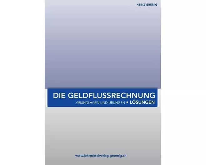 Die Geldflussrechnung, Lösungsbuch