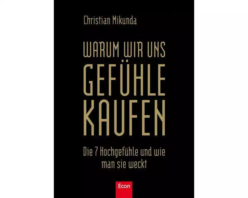 Warum wir uns Gefühle kaufen