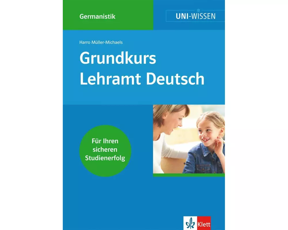 Uni-Wissen Germanistik / Grundkurs Lehramt Deutsch